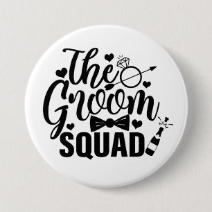 The Groom Squad    3 Inch Round Button