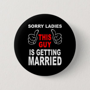 The Groom Squad Bachelor Party Wedding Sorry Getti 2 Inch Round Button