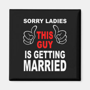 The Groom Squad Bachelor Party Wedding Sorry Getti Magnet