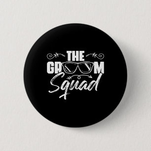 The Groom Squad Sungles Wedding Bachelor Party Gro 2 Inch Round Button