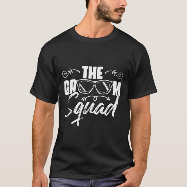 The Groom Squad Sungles Wedding Bachelor Party Gro T-Shirt (Front)