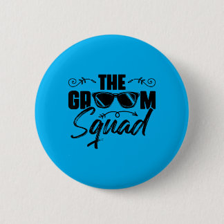 The Groom Team Sungles Wedding Bachelor Party 2 Inch Round Button