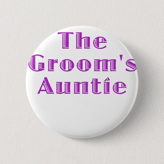 The Grooms Auntie 2 Inch Round Button (Front)