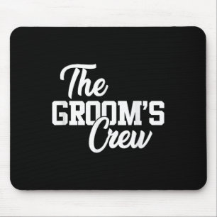 The Grooms Crew Funny Wedding Or Bachelor Party Gi Mouse Pad