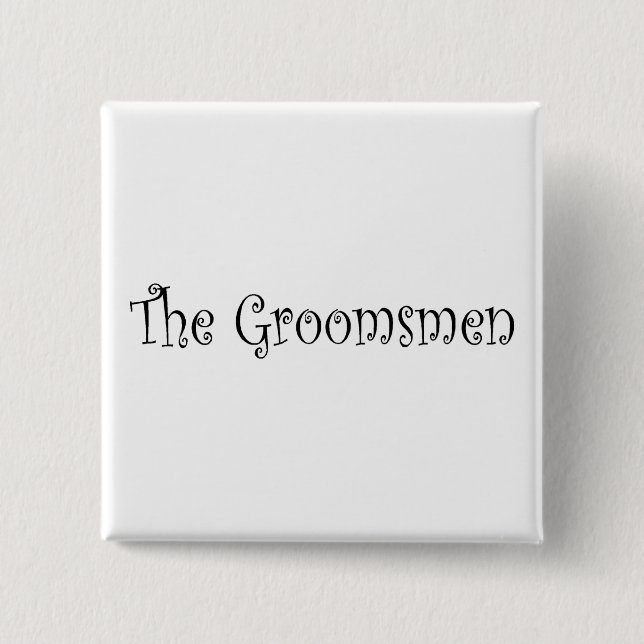 The Groomsmen 2 Inch Square Button (Front)
