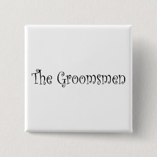The Groomsmen 2 Inch Square Button