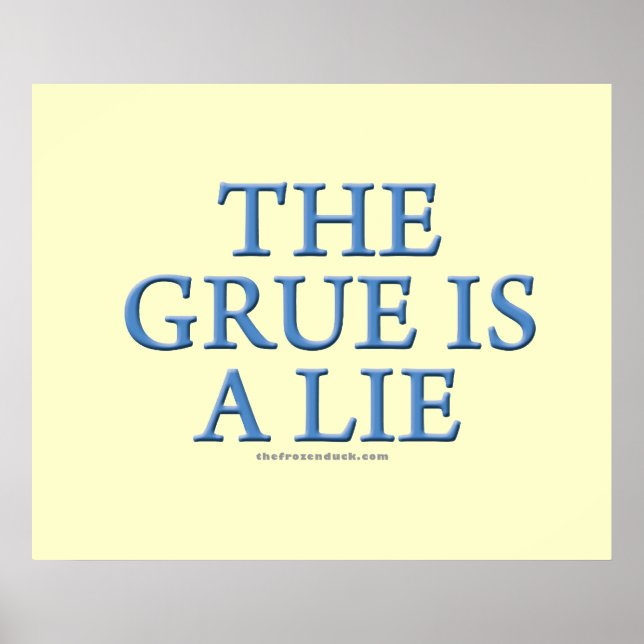 The Grue is a Lie Poster (Front)