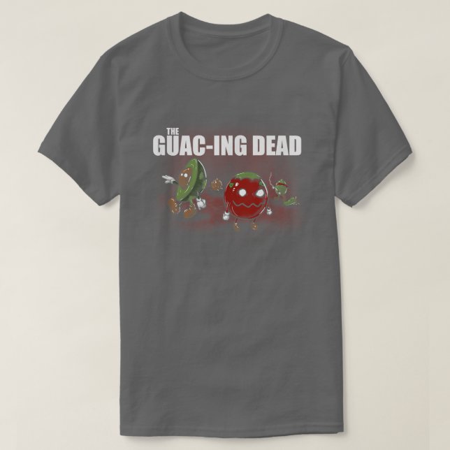 The Guacing Dead Funny Zombie Tshirt  (Design Front)