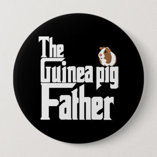 The Guinea Pig Father 4 Inch Round Button