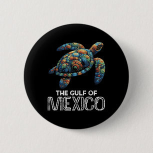 The Gulf Of Mexico Turtle Colourful Mexican Men Wo 2 Inch Round Button