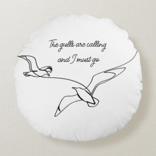 The gulls are calling and I must go Seagull art Round Pillow