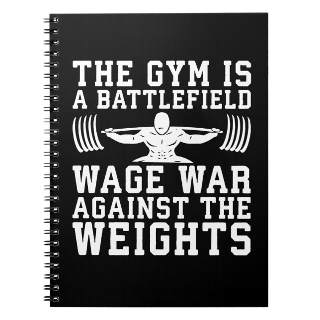 The Gym Is A Battlefield - Workout Motivational Notebook (Front)