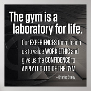 The Gym Is A Laboratory For Life - Inspirational Poster
