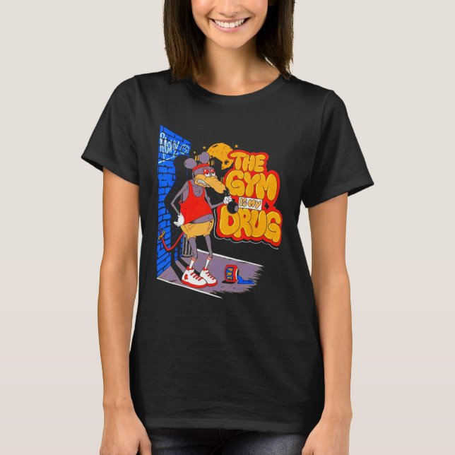 The Gym Is My Drug Funny Weightlifting Bodybuildin T-Shirt (Front)