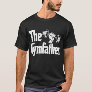 The Gymfather Funny Workout Dad Fitness Fathers T-Shirt
