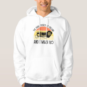 The Ham Shack Is Calling And I Must Go Hoodie