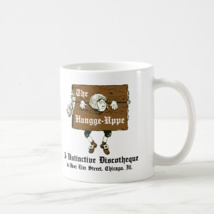 The Hangge-Uppe Discotheque, Chicago, IL Coffee Mug