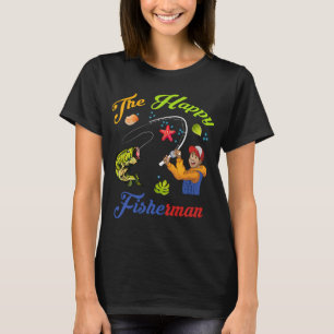 The happy fisherman T-Shirt