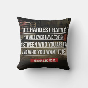 The Hardest Battle - Workout Motivational Throw Pillow