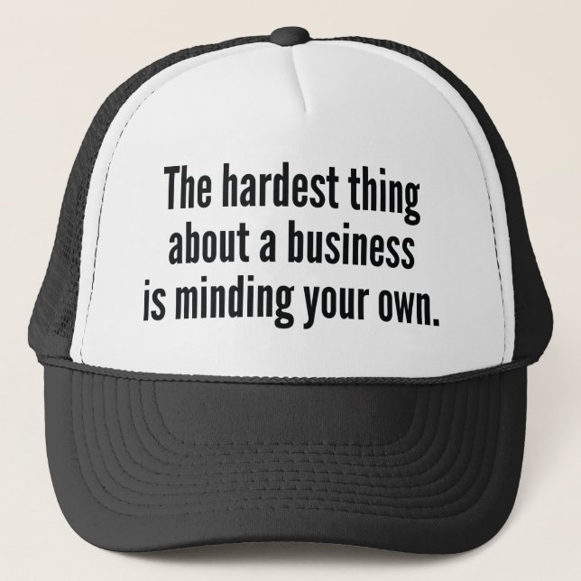 The Hardest Thing Trucker Hat (Front)