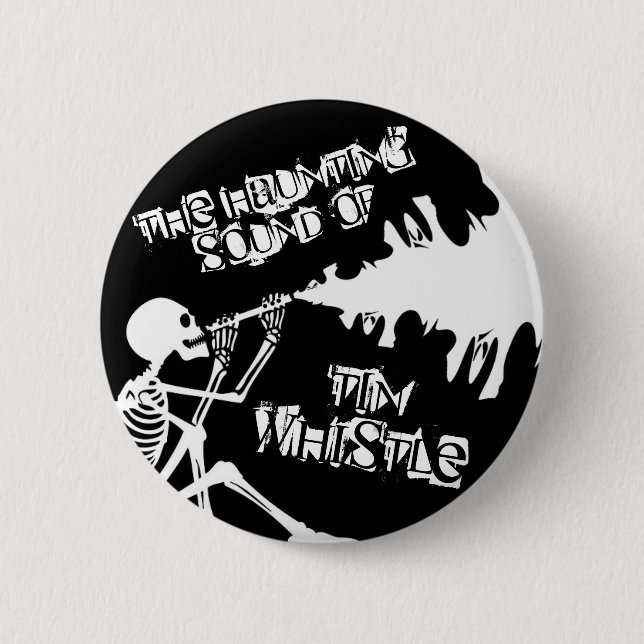 The Haunting Sound Of Tin Whistle Pin Badge (Front)