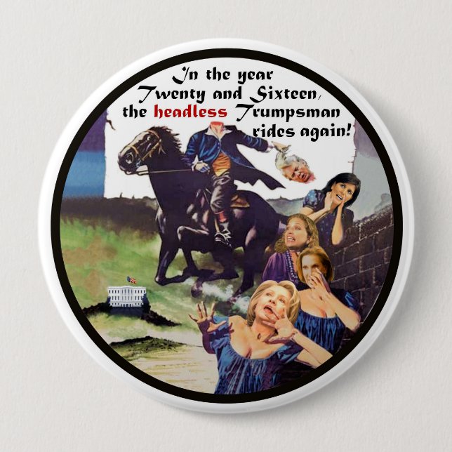 The Headless Trumpsman rides again! 4 Inch Round Button (Front)