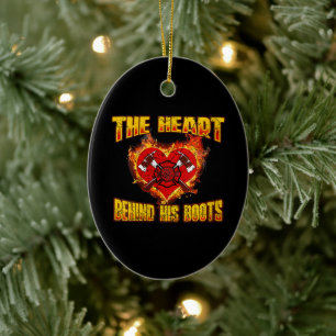 The Heart Behind His Boots Firefighter Lovers Ceramic Ornament