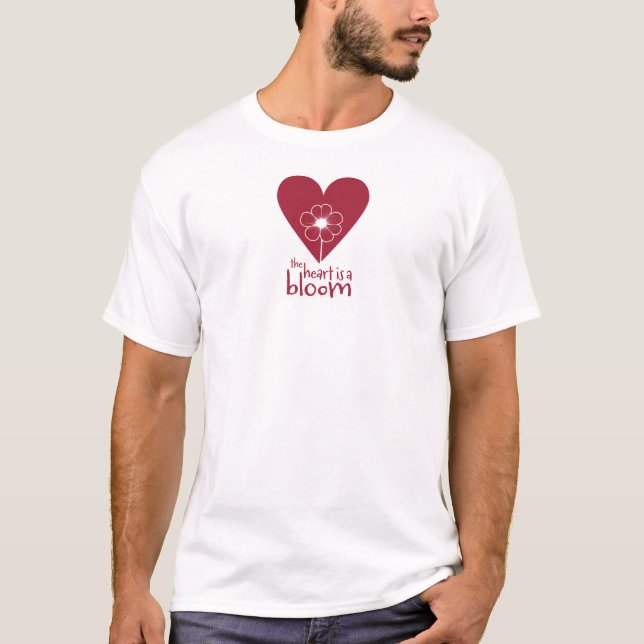 The Heart is a Bloom T T-Shirt (Front)