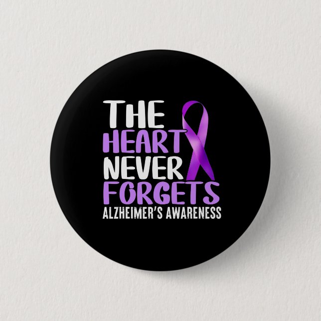 The Heart Never Forgets  Alzheimer´s Awareness  2 Inch Round Button (Front)