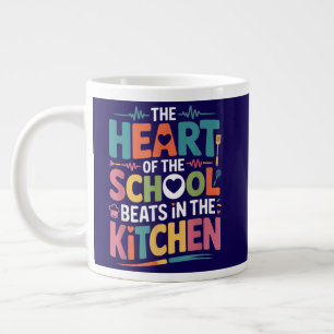 The Heart of The School Beats in The Kitchen Large Coffee Mug