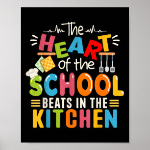 The Heart Of The School Beats In The Kitchen Lunch Poster