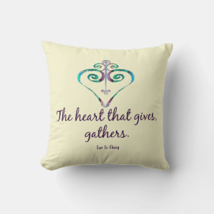 The Heart That Gives Quote Throw Pillow