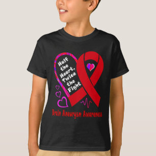 The Heart Twice The Fight Brain Aneurysm Awareness T-Shirt