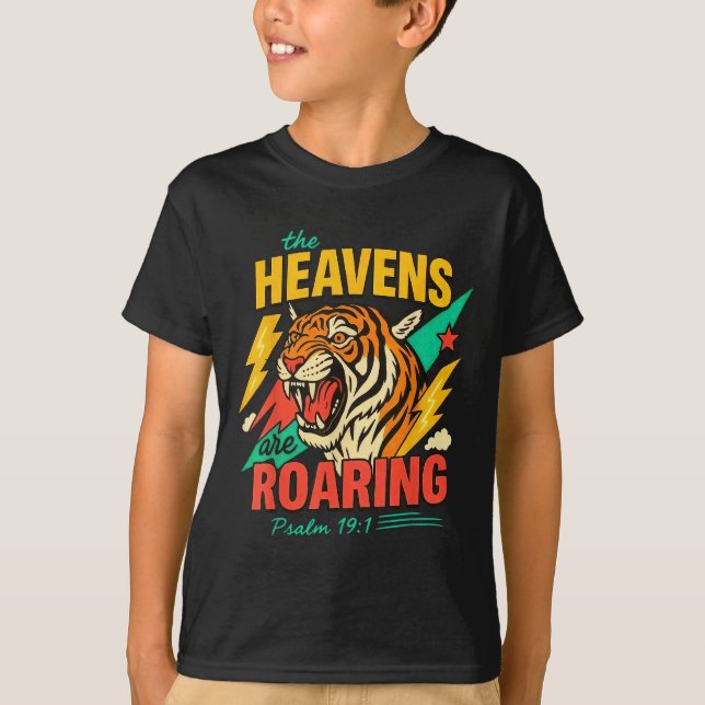 The Heavens Are Roaring Psalm 19_1 Tiger Christian T-Shirt (Front)