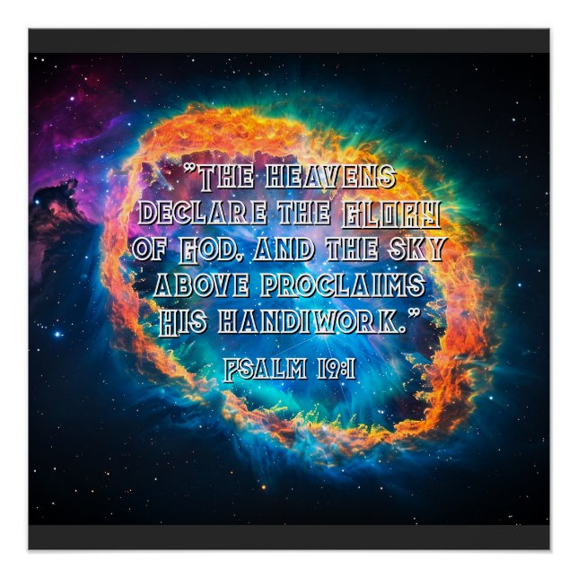 The Heavens Declare Ps. 19:1  Poster (Front)