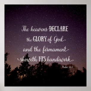 The Heavens Declare the Glory of God Poster