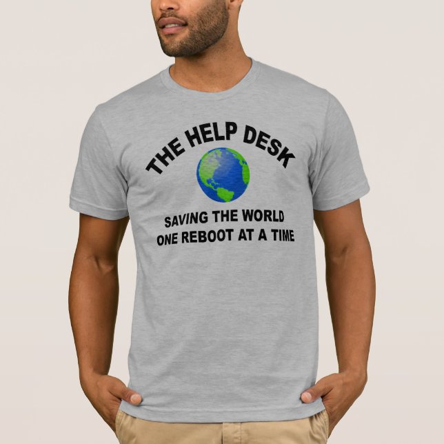 The Help Desk - Saving The World T-Shirt (Front)
