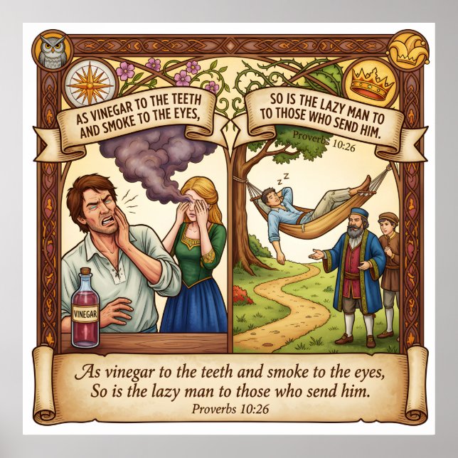 The High Cost of Laziness - Proverbs 10:26 Poster (Front)