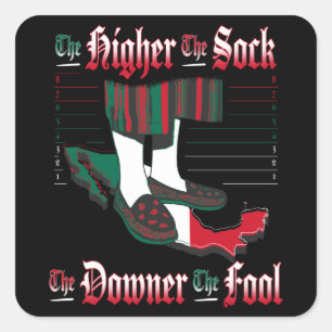 The Higher The Sock, The Downer The Fool 2 - Dark Square Sticker