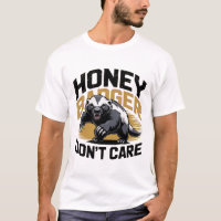 The honey badger doesn't care