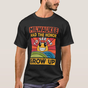 The Honour To See Me Grow Up Had The Sun And Milwa T-Shirt
