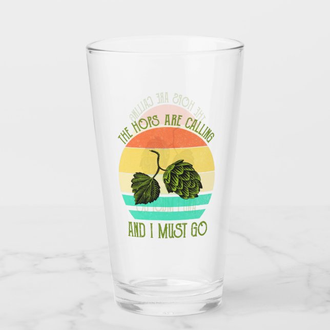 The Hops Are Calling And I Must Go Craft Beer Glass (Front)