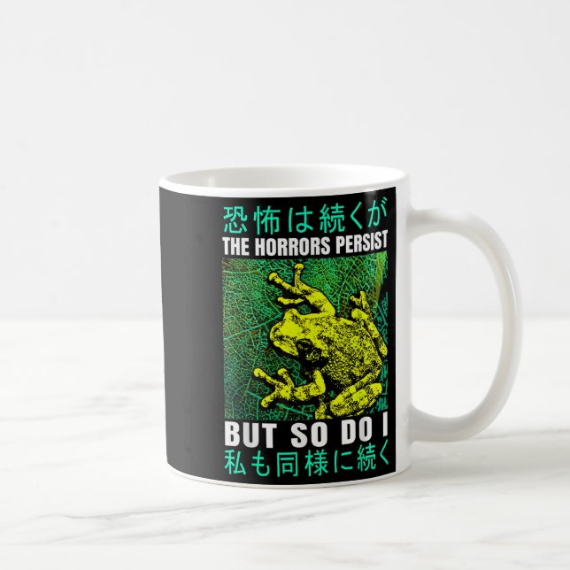 The Horrors Persist But So Do I Frog Japanese  Coffee Mug (Right)