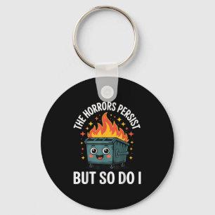 The Horrors Persist But So Do I  Keychain