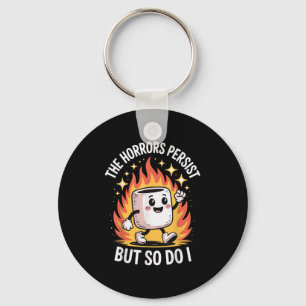 The Horrors Persist But So Do I  Keychain