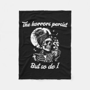 The Horrors Persist But So Do I Messy Bun Skeleton Fleece Blanket