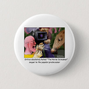 The Horse Screamer Funny Tees Gifts Cards More 2 Inch Round Button