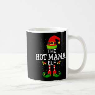 The Hot Mama Elf Christmas Family Matching Pajama  Coffee Mug