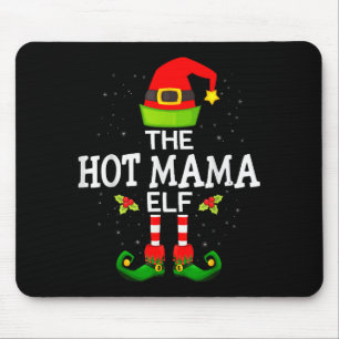 The Hot Mama Elf Christmas Family Matching Pajama  Mouse Pad