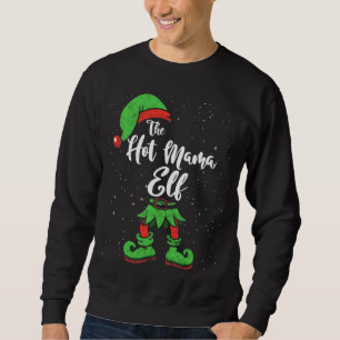 The Hot Mama Elf Matching Family Christmas Pajama Sweatshirt